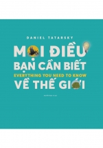 Mọi Điều Bạn Cần Biết Về Thế Giới – Everything You Need To Know