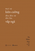 Mọi Sự Kiên Cường Đều Đến Từ Đôi Lần Vấp Ngã
