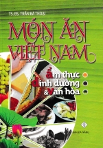 Món Ăn Việt Nam: Ẩm Thực, Dinh Dưỡng & Văn Hóa