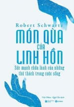Món Quà Của Linh Hồn – Sức Mạnh Chữa Lành Của Những Thử Thách Trong Cuộc Sống