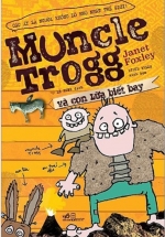 Muncle Trogg Và Con Lừa Biết Bay