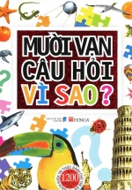 Mười Vạn Câu Hỏi Vì Sao? (Đông A)