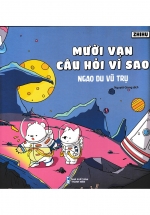 Mười Vạn Câu Hỏi Vì Sao – Ngao Du Vũ Trụ (ND)