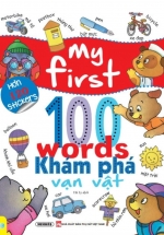 My First 100 Words – Khám Phá Vạn Vật (Hơn 120 Stickers) – ND