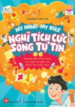 My Mind My Rule – Nghĩ Tích Cực Sống Tự Tin