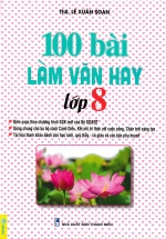 ND – 100 Bài Làm Văn Hay Lớp 8
