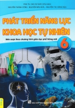 ND – Phát Triển Năng Lực Khoa Học Tự Nhiên 6 (Biên Soạn Theo Chương Trình GDPT Mới)