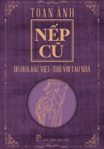 Nếp Cũ – Bó Hoa Bắc Việt – Thú Vui Tao Nhã