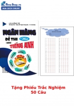 Ngân Hàng Đề Thi Mới Môn Tiếng Anh Luyện Thi THPT (Lưu Hoằng Trí) + Tặng Phiếu Trắc Nghiệm 50 Câu