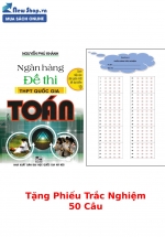 Ngân Hàng Đề Thi THPT Quốc Gia Môn Toán + Tặng Phiếu Trắc Nghiệm 50 Câu