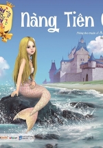 Ngày Xửa Ngày Xưa – Nàng Tiên Cá