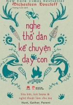 Nghe Thổ Dân Kể Chuyện Dạy Con