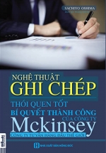 Nghệ Thuật Ghi Chép – Thói Quen Tốt – Bí Quyết Thành Công Của Công Ty McKinsey