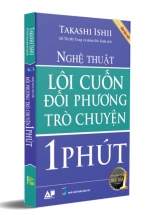 Nghệ Thuật Lôi Cuốn Đối Phương Trò Chuyện Trong 1 Phút (Bản Đặc Biệt)