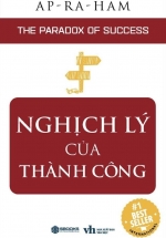 Nghịch Lý Của Thành Công – The Paradox Of Success (Sbooks)