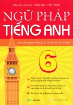 Ngữ Pháp Tiếng Anh 6 (Theo Chương Trình Khung Của Bộ Giáo Dục Và Đào Tạo)