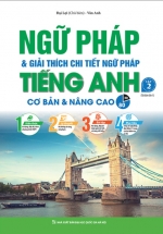 Ngữ Pháp Và Giải Thích Chi Tiết Ngữ Pháp Tiếng Anh Tập 2 (Cơ Bản Và Nâng Cao 80/20)