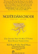Người Dám Cho Đi – Câu Chuyện Nhỏ Về Một Ý Tưởng Kinh Doanh Thành Công