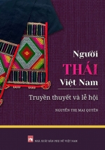 Người Thái Việt Nam – Truyền Thuyết Và Lễ Hội