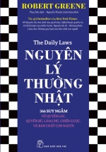 Nguyên Lý Thường Nhật – 366 Suy Ngẫm Về Quyền Lực, Quyến Rũ, Làm Chủ, Chiến Lược, Và Bản Chất Con Người
