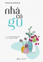 Nhà Có Gu – Chỉ Dẫn Tạo Lập Không Gian In Đậm Dấu Ấn Cá Nhân