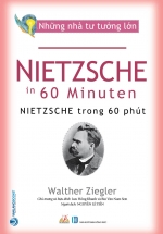 Những Nhà Tư Tưởng Lớn – Nietzsche Trong 60 Phút
