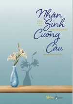 Nhân Sinh Hà Tất Phải Cưỡng Cầu