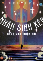 Nhân Sinh Kép: Sống Hai Cuộc Đời (Linh Lan)