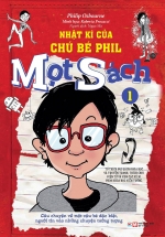 Nhật Kí Của Chú Bé Phil Mọt Sách – Tập 1
