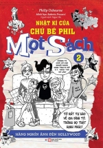 Nhật Kí Của Chú Bé Phil Mọt Sách – Tập 2