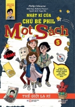 Nhật Kí Của Chú Bé Phil Mọt Sách – Tập 5