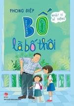 Nhật Kí Sẻ Đồng – Bố Là Bố Thôi