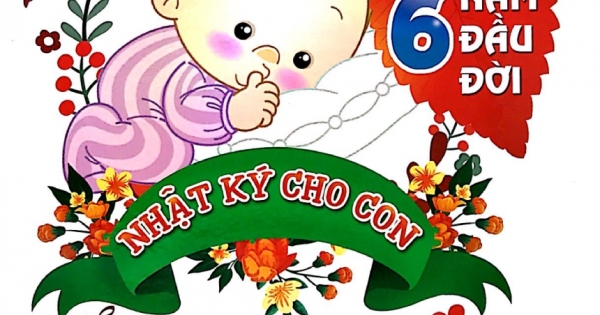 Nhật Ký Cho Con 6 Năm Đầu Đời