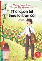 Nhật Ký Trưởng Thành Của Đứa Trẻ Ngoan – Thói Quen Tốt Theo Tôi Trọn Đời