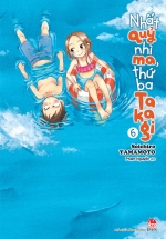 Nhất Quỷ Nhì Ma, Thứ Ba Takagi – Tập 6