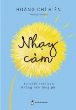 Nhạy Cảm – Tư Chất Trời Ban Không Nên Lãng Phí