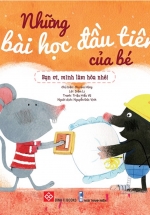 Những Bài Học Đầu Tiên Của Bé – Bạn Ơi, Mình Làm Hòa Nhé!
