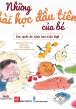Những Bài Học Đầu Tiên Của Bé – Con Muốn Ăn Bánh Bao Nhân Thịt