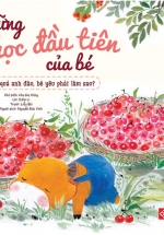 Những Bài Học Đầu Tiên Của Bé – Muốn Ăn Quả Anh Đào, Bé Yêu Phải Làm Sao?