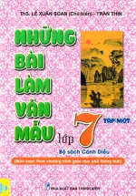 Những Bài Làm Văn Mẫu Lớp 7 – Tập 1 (Bộ Sách Cánh Diều – ND)