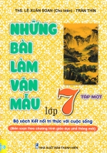 Những Bài Làm Văn Mẫu Lớp 7 – Tập 1 (Bộ Sách Kết Nối Tri Thức Với Cuộc Sống – ND)