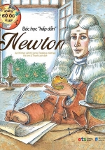 Những Bộ Óc Vĩ Đại –  Bác Học Hấp Dẫn Newton