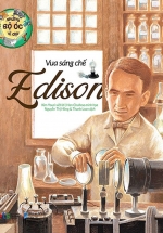 Những Bộ Óc Vĩ Đại – Vua Sáng Chế Edison