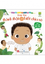 Những Câu Chuyện Bồi Dưỡng EQ Cho Trẻ – Lời Nói Dối Đầu Đời – Dạy Trẻ Thành Thật Và Biết Chia Sẻ
