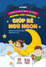 Những Câu Chuyện Giúp Bé Ngủ Ngon – Những Câu Chuyện Nhỏ Ấn Tượng