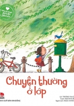 Những Câu Chuyện Sưởi Ấm Tâm Hồn – Chuyện Thường Ở Lớp