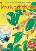Những Câu Chuyện Sưởi Ấm Tâm Hồn – Lớp Sáu Tình Thương
