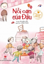 Những Câu Chuyện Sưởi Ấm Tâm Hồn – Nỗi Oan Của Đậu