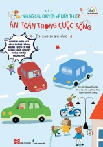 Những Câu Chuyện Về Kiến Thức An Toàn Trong Cuộc Sống – Ếch Xanh Đi Giao Hàng