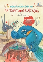 Những Câu Chuyện Về Kiến Thức An Toàn Trong Cuộc Sống – Phòng Bếp “Xì Hơi”